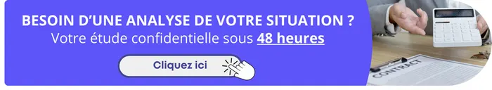 Besoin d'une analyse de votre situation ? Votre étude confidentielle sous 48 heures