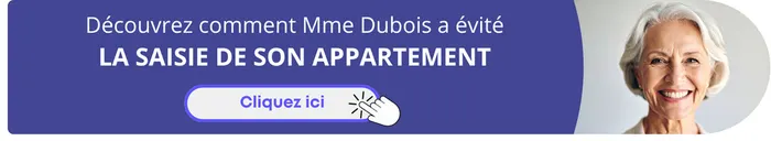 Découvrez comment Mme Dubois a évité la saisie de son appartement