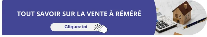 Tout savoir sur la vente à réméré