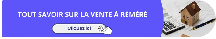 Tout savoir sur la vente à réméré