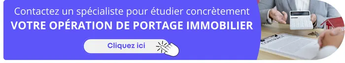 Contactez un spécialiste pour étudier concrètement votre opération de portage immobilier